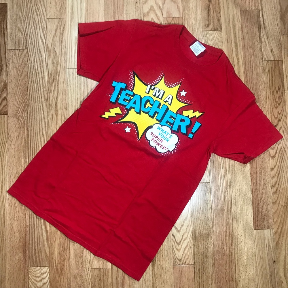 Teacher tee: I teach what’s your superpower?